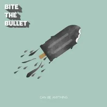 LP Bite The Bullet: Can Be Anything