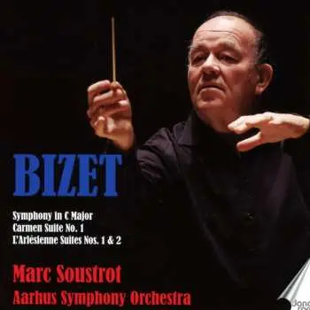 CD Georges Bizet: Symphony In C Major; Carmen Suite No. 1; L'Arlésienne Suites Nos. 1 & 2
