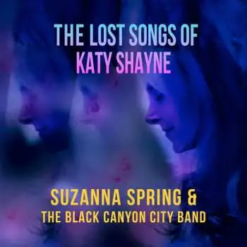 LP Black Canyon City Band: Lost Songs Of Katy Shayne