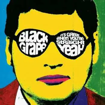 LP Black Grape: It’s Great When You’re Straight… Yeah CLR | LTD