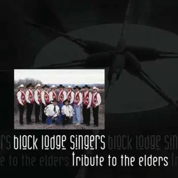 CD Black Lodge Singers: Tribute To The Elders