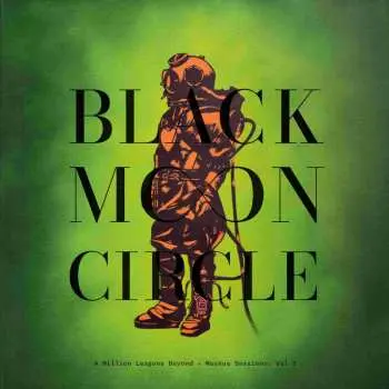 LP Black Moon Circle: A Million Leagues Beyond ▪ Moskus Sessions: Vol I CLR | LTD | NUM
