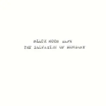CD Black Moon Tape: The Salvation Of Morgane LTD | NUM