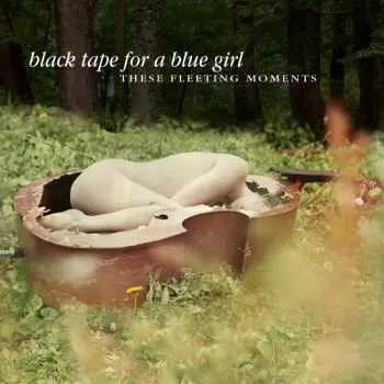 2LP black tape for a blue girl: These Fleeting Moments LTD | CLR