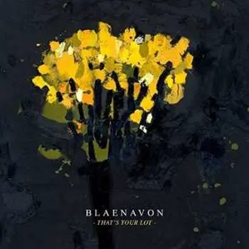 2LP/CD Blaenavon: That's Your Lot LTD | CLR