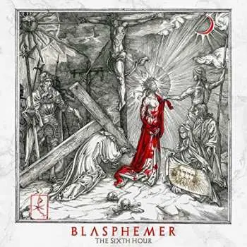 LP Blasphemer: The Sixth Hour CLR
