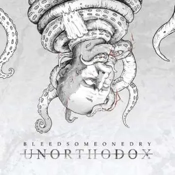 CD Bleed Someone Dry: Unorthodox