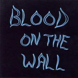 CD Blood On The Wall: Blood On The Wall