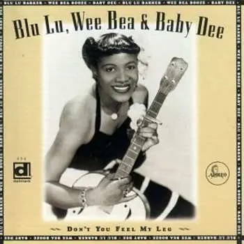 CD Blue Lu Barker: Don't You Feel My Leg (Apollo's Lady Blues Singers)