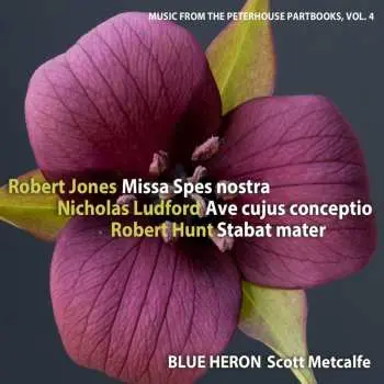 CD Blue Heron: Music From The Peterhouse Partbooks Vol. 4
