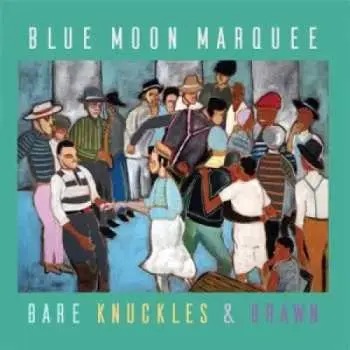 LP Blue Moon Marquee: Bare Knuckles & Brawn
