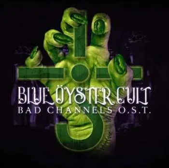 CD Blue Öyster Cult: Bad Channels O.S.T.