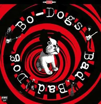 LP Bo-Dogs: Bad Bad Dog!