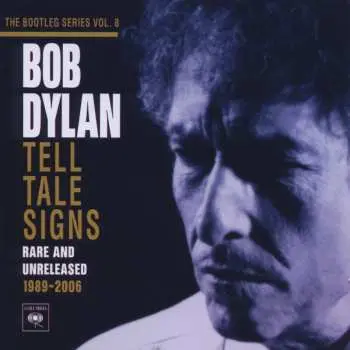 2CD Bob Dylan: Tell Tale Signs (Rare And Unreleased 1989-2006)