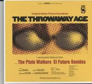 CD Bob Irwin & The Pluto Walkers: The Throwaway Age Soundtrack
