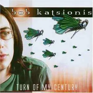 CD Bob Katsionis: Turn Of My Century