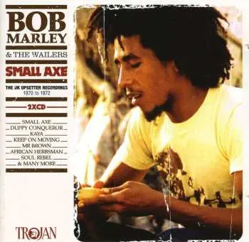 2CD Bob Marley & The Wailers: Small Axe - The UK Upsetter Recordings 1970 To 1972