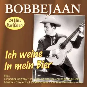 CD Bobbejaan Schoepen: Ich Weine In Mein Bier: Die Großen Erfolge