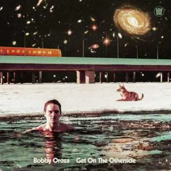 LP Bobby Oroza: Get On The Otherside