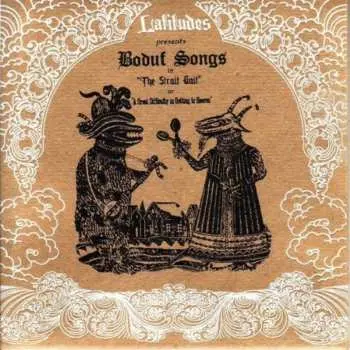 CD Boduf Songs: "The Strait Gait" Or "A Great Difficulty In Getting To Heaven" LTD