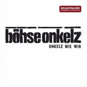 CD Böhse Onkelz: Onkelz Wie Wir DIGI