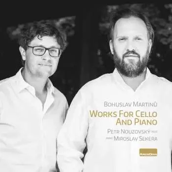 2CD Bohuslav Martinů: Works For Cello And Piano