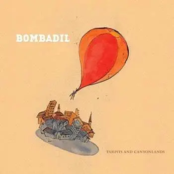 2LP Bombadil: Tarpits And Canyonlands