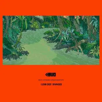 CD Bon Voyage Organisation: (Loin Des) Rivages