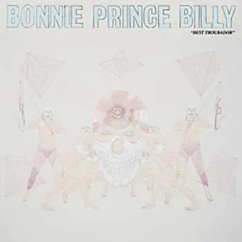 CD Bonnie "Prince" Billy: "Best Troubador"