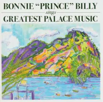 2LP Bonnie "Prince" Billy: Sings Greatest Palace Music