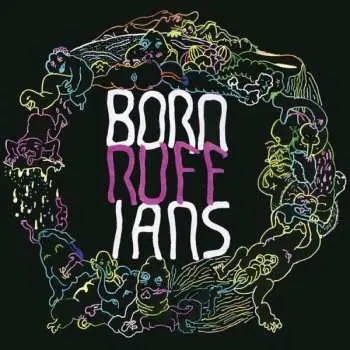 LP Born Ruffians: RUFF