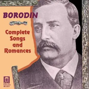 CD Alexander Borodin: Complete Songs And Romances