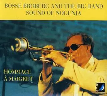 CD Bosse Broberg: Hommage À Maigret (Bosse Broberg And The Big Band Sound Of Nogenja)