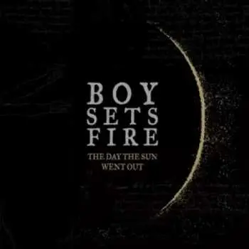CD Boysetsfire: The Day The Sun Went Out