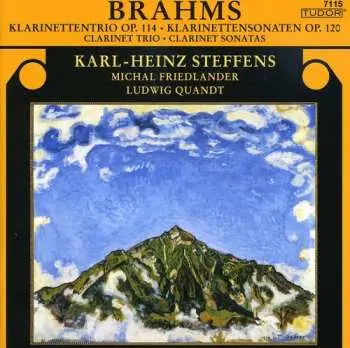 CD Brahms / Steffens / Friedlander / Quandt: Clarinet Trio Op 144 / Clarinet Sonatas Op 120