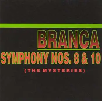 CD Glenn Branca: Symphony Nos. 8 & 10 (The Mysteries)