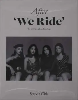 CD Brave Girls: After 'We Ride'