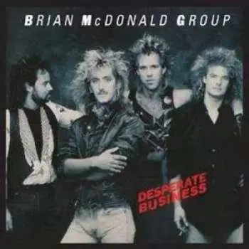 CD Brian McDonald Group: Desperate Business