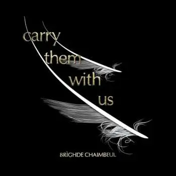 LP Brìghde Chaimbeul: Carry Them With Us