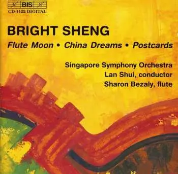 CD Bright Sheng: Flute Mood · China Dreams · Postcards