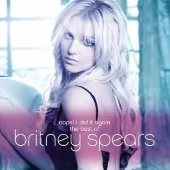 CD Britney Spears: Oops! I Did It Again - The Best Of