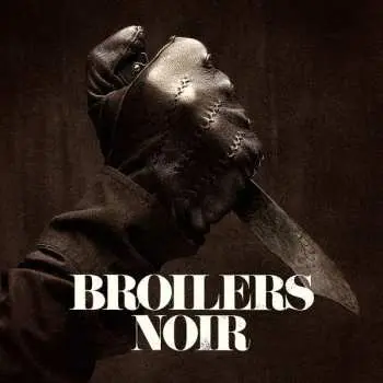 CD Broilers: Noir