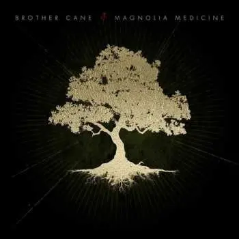 LP Brother Cane: Magnolia Medicine