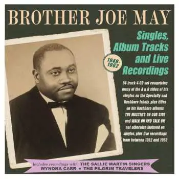 4CD Brother Joe May: Singles, Album Tracks And Live Recordings 1949-62
