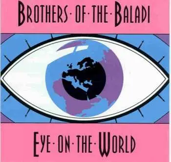 CD Brothers Of The Baladi: Eye On The World
