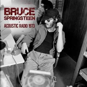 CD Bruce Springsteen: Acoustic Radio 1973