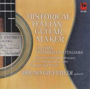 CD Bruno Giuffredi: Historical Italian Guitar Maker - Luteria Chitarristica Italiana
