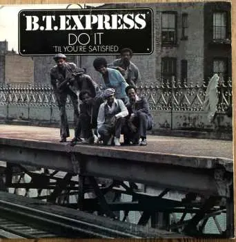 CD B.T. Express: Do It ('Til You're Satisfied)