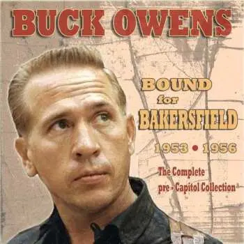 CD Buck Owens: Bound For Bakersfield