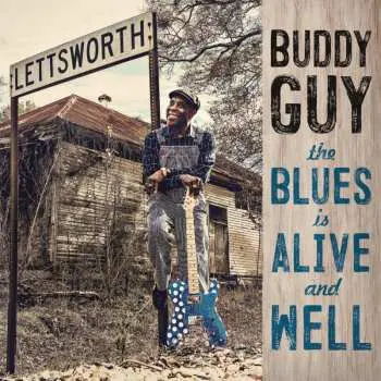 2LP Buddy Guy: The Blues Is Alive And Well